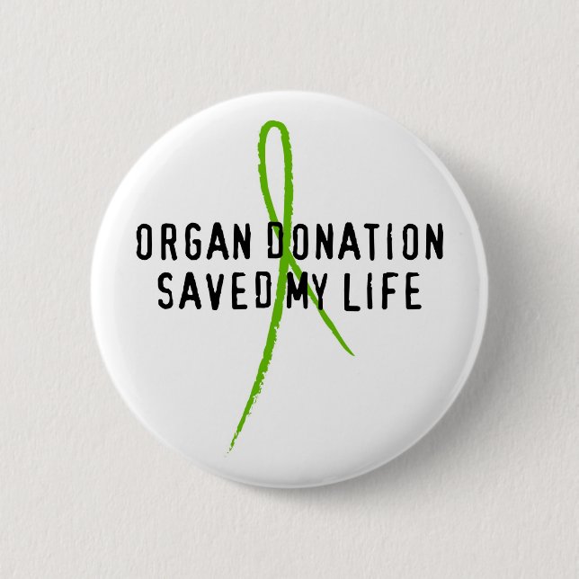 Organ-Spende rettete mein Leben Button (Vorderseite)