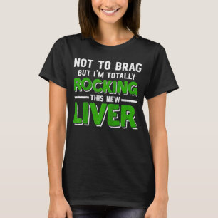 Organempfänger Leber Transplantatübersiedlung Lebe T-Shirt