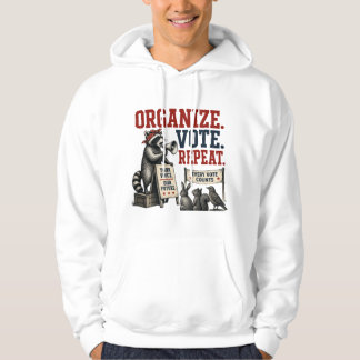 Organisieren. Wählen. Wiederholen. Hoodie