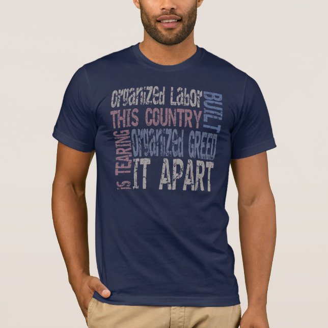 Organisierte Arbeiterschaft gegen organisierte T-Shirt (Vorderseite)