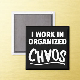 Organisiertes Chaos-Büro Humor-Magnet Magnet