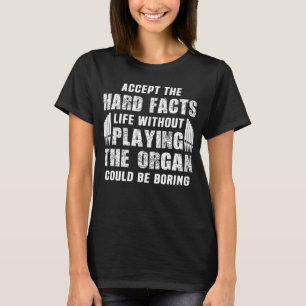 Organizer für Kirchenorgel Instrument Pipe Organiz T-Shirt
