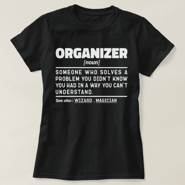 Organizer Noun Chaos Manager Sarcastic Zitat T-Shirt (Design vorne)