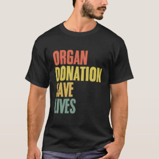 Organspende Rette Organtransplantation T-Shirt
