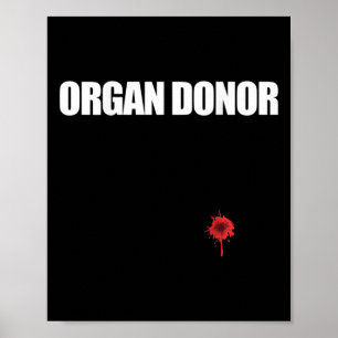 Organspenderspende Blut-Wunde Niere Meme auf Byck  Poster