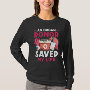 Organtransplantation Ein Organspender rettete mein T-Shirt