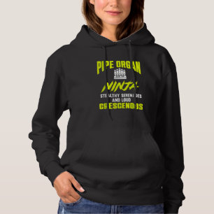 Orgelspieler Instrument Orgelpfeifen Kirchenorgel Hoodie