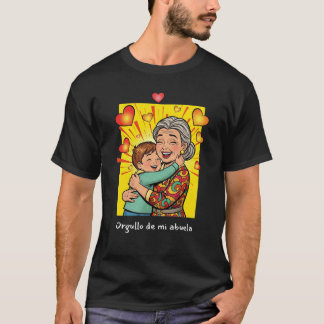 Orgullo de Mi Abuela - Amor Familiar Latino T-Shirt