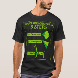 Origami in drei Schritten beherrschen - Geschenk f T-Shirt