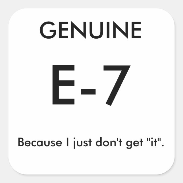 Original E-7-Joke-Stickers Quadratischer Aufkleber (Vorderseite)