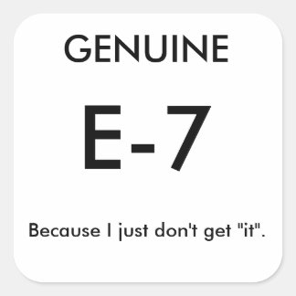 Original E-7-Joke-Stickers Quadratischer Aufkleber