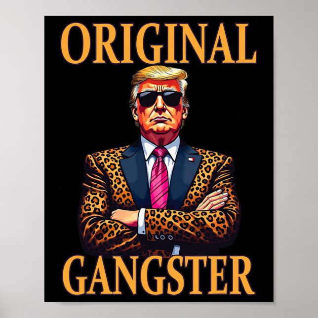 Original Gangster Funny Trump Stilvoller Pop Art T Poster (Vorne)