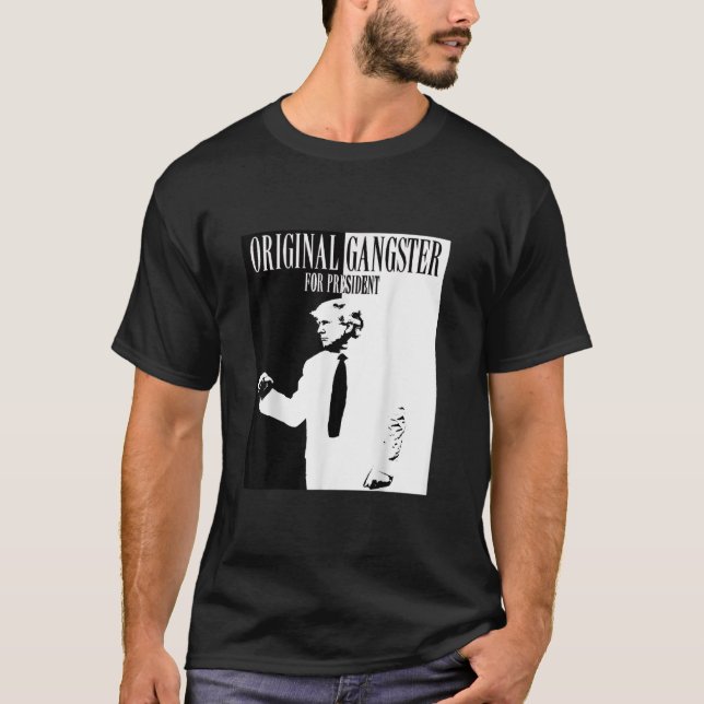 Original Gangster für Präsident Donald Trump 2024 T-Shirt (Vorderseite)