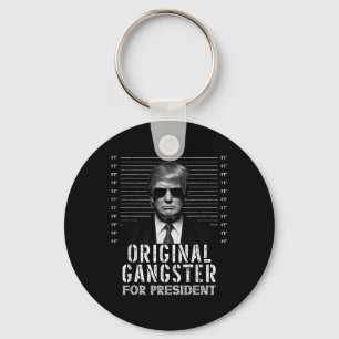 Original Gangster für Präsident Donald Trump Mugsh Schlüsselanhänger