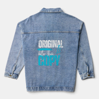 Original ist besser als Kopie Motivationszitat Jeansjacke