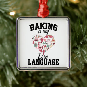 Ornement Carré Argenté Baking Is My Love Language - Funny Baker