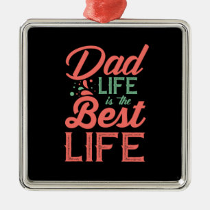 Ornement Carré Argenté Cadeaux papa   Papa Life Est La Meilleure Vie