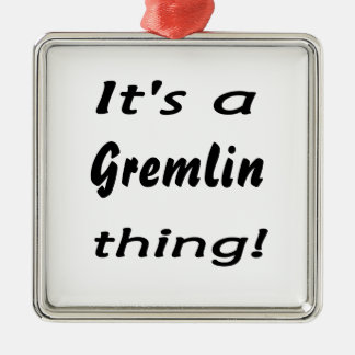 Ornement Carré Argenté C'est une chose de gremlin !