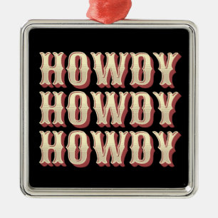 Ornement Carré Argenté Howdy Howdy Howdy