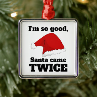 Ornement Carré Argenté I'm so good, Santa came twice