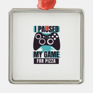 Ornement Carré Argenté J'ai suspendu mon jeu pour la pizza
