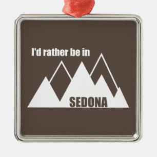 Ornement Carré Argenté Je Préférerais Être À Sedona Mountain