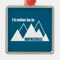 Je préférerais être à Waynesville Mountain