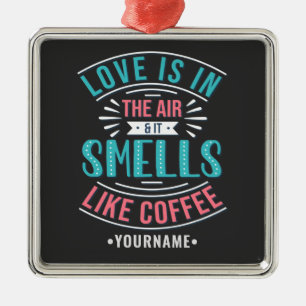 Ornement Carré Argenté L'amour est dans l'air et ça sent le café