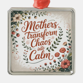 Ornement Carré Argenté Mothers Transform Chaos Into Calm