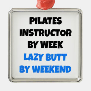 Ornement Carré Argenté Pilates Instructeur par semaine Lazy Butt par week