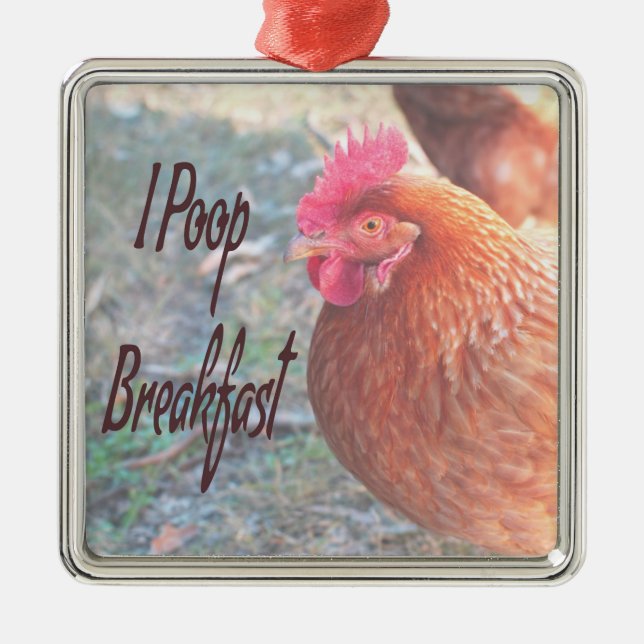 Ornement Carré Argenté Poulet I poop Petit déjeuner Humour amusant (Devant)