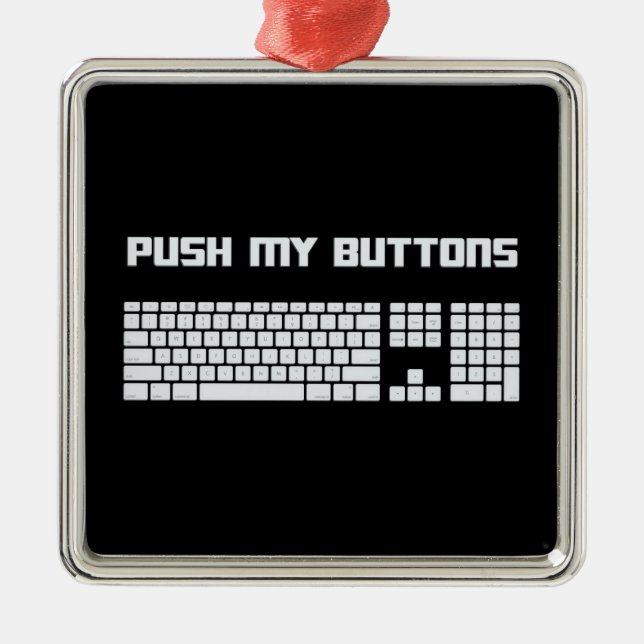 Ornement Carré Argenté Poussez mon clavier d'ordinateur de boutons (Devant)
