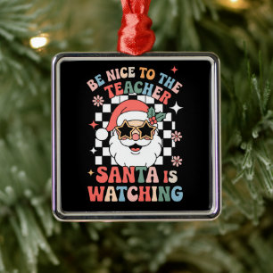 Ornement Carré Argenté Soyez Sympa Avec Le Père Noël Enseignant Observe R