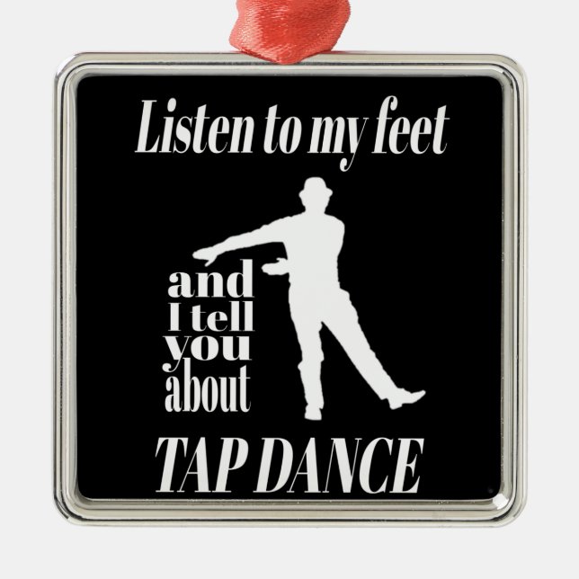 Ornement Carré Argenté Tap Dance - Écouter Mes Pieds Tap Dance (Devant)