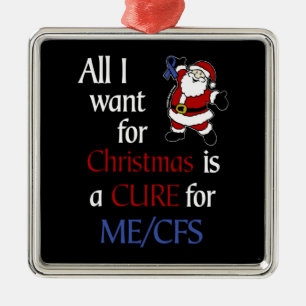Ornement Carré Argenté Tout Ce Que Je Veux Pour Christmas...ME/CFS