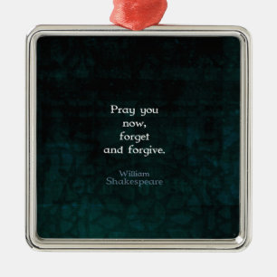 Ornement Carré Argenté William Shakespeare Oublie Et Pardonne Citation