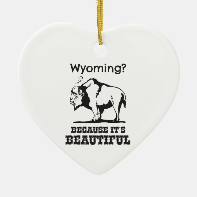Ornement Cœur En Céramique Le Wyoming ? Parce que c'est beau (Devant)