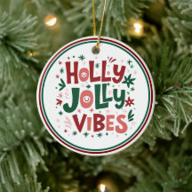 Ornement de Noël Holly Jolly Vibes