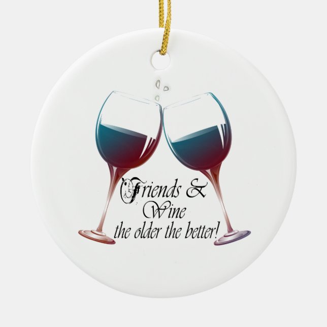 Ornement En Céramique Amis et vin, plus plus est ancien le meilleur, (Devant)