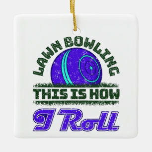 Ornement En Céramique Bowling de pelouse Voici comment je roule
