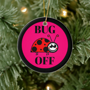 Ornement en céramique Bug Off