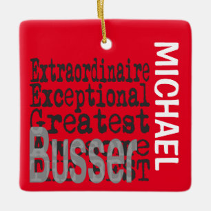 Ornement En Céramique Busser Extraordinaire CUSTOM