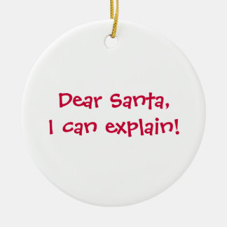 Ornement En Céramique Cher Père Noël, je peux expliquer !