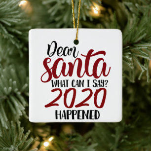 Ornement En Céramique Cher Père Noël Que puis-je dire - 2020 s'est pro