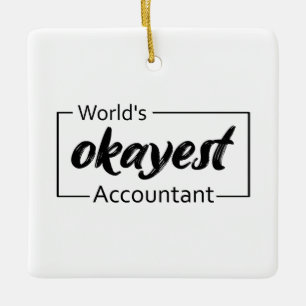 Ornement En Céramique Comptable le plus Okayest dans le monde