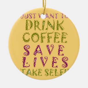 Ornement En Céramique Conception amusante de citation Selfie Café
