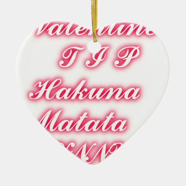 Ornement En Céramique Conseil Saint-Valentin : Hakuna Matata Funny Texte (Devant)