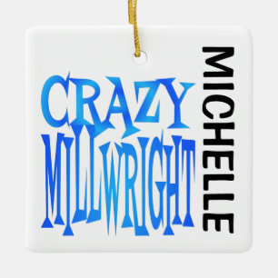 Ornement En Céramique Crazy Millwright CUSTOM