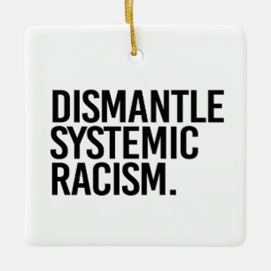 Ornement En Céramique Démanteler le racisme systémique
