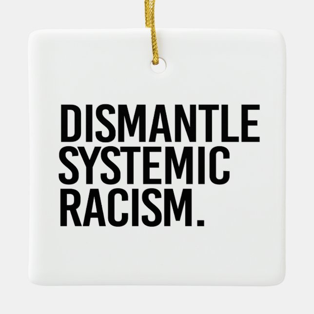Ornement En Céramique Démanteler le racisme systémique (Devant)